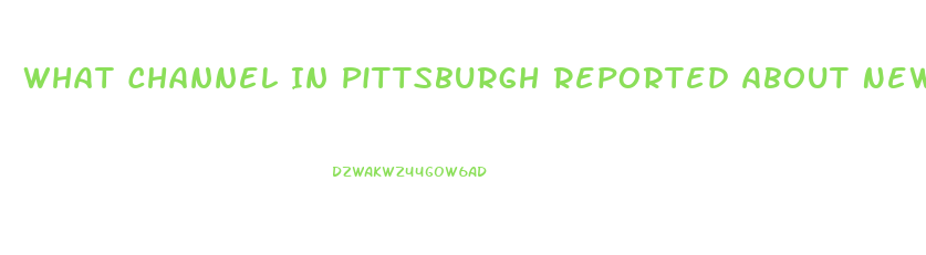 What Channel In Pittsburgh Reported About New Diet Pill