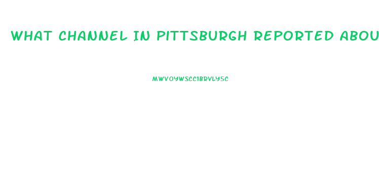 What Channel In Pittsburgh Reported About New Diet Pill