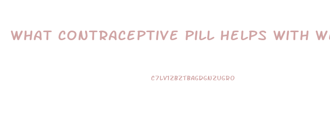 What Contraceptive Pill Helps With Weight Loss
