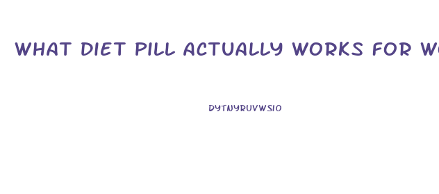 What Diet Pill Actually Works For Women