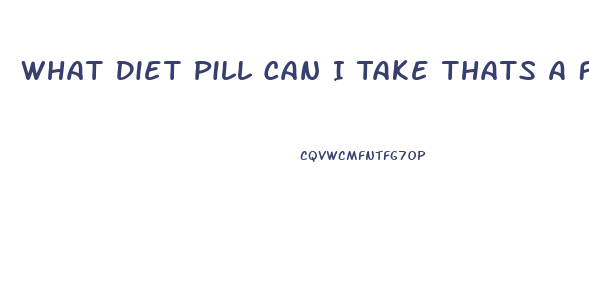 What Diet Pill Can I Take Thats A Fast And Safe Way To Lose Weight And Affordable