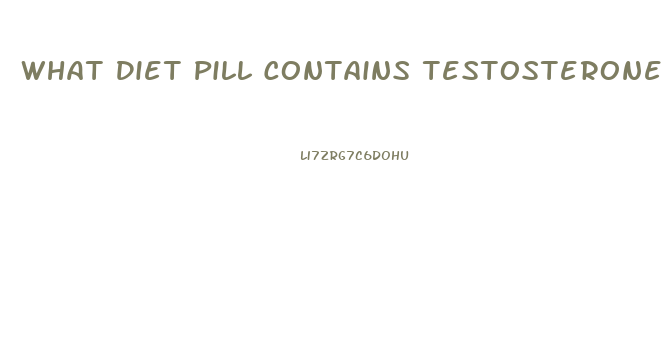 What Diet Pill Contains Testosterone For Women