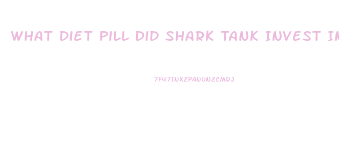 What Diet Pill Did Shark Tank Invest In