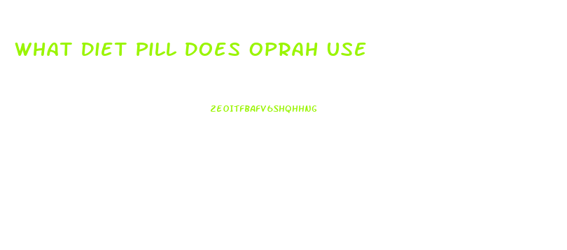 What Diet Pill Does Oprah Use