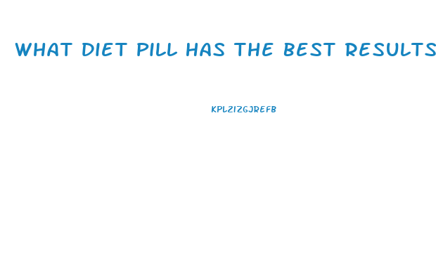 What Diet Pill Has The Best Results