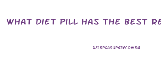 What Diet Pill Has The Best Results