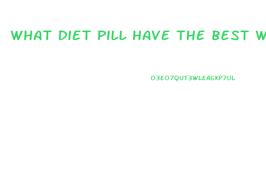 What Diet Pill Have The Best Weight Loss Without Exercise