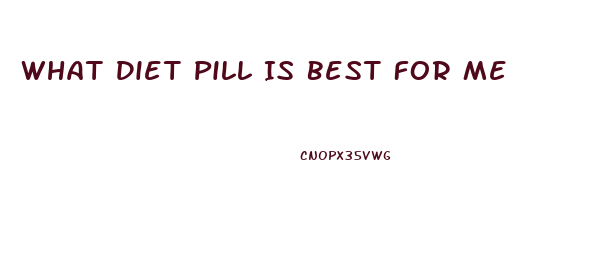 What Diet Pill Is Best For Me