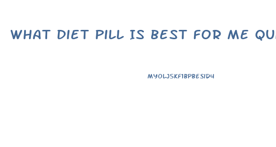 What Diet Pill Is Best For Me Quiz