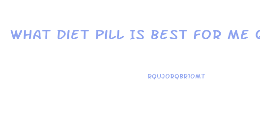 What Diet Pill Is Best For Me Quiz