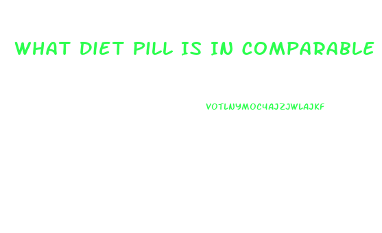 What Diet Pill Is In Comparable To Phentromene