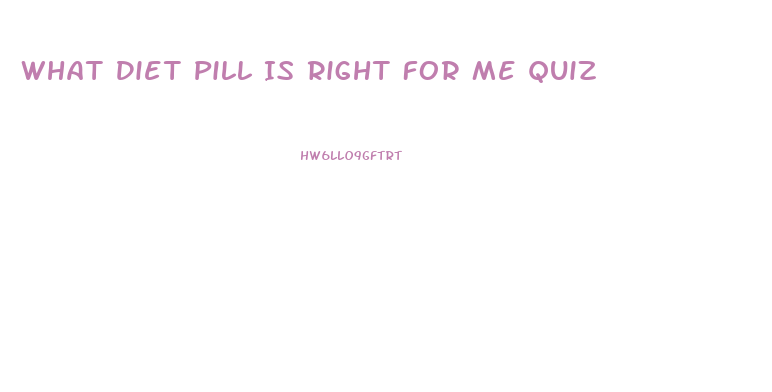 What Diet Pill Is Right For Me Quiz