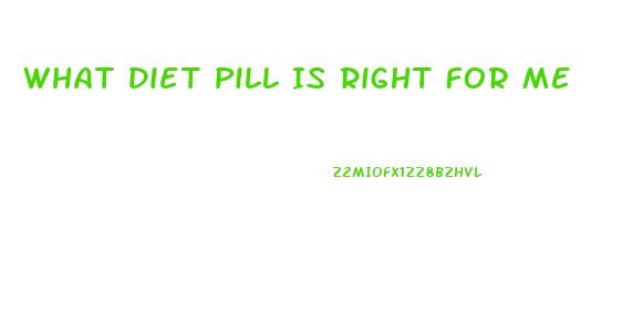 What Diet Pill Is Right For Me