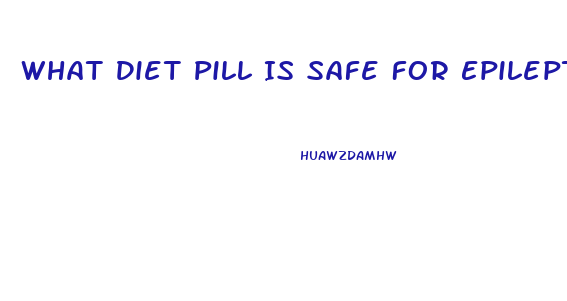 What Diet Pill Is Safe For Epileptics