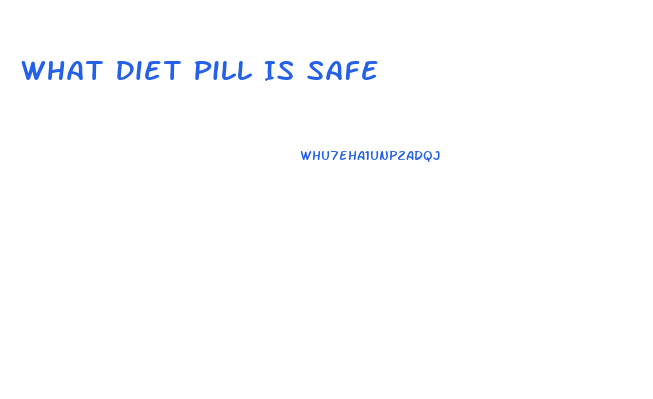 What Diet Pill Is Safe