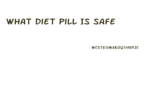 What Diet Pill Is Safe