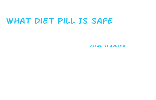 What Diet Pill Is Safe
