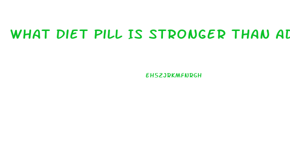 What Diet Pill Is Stronger Than Adipex