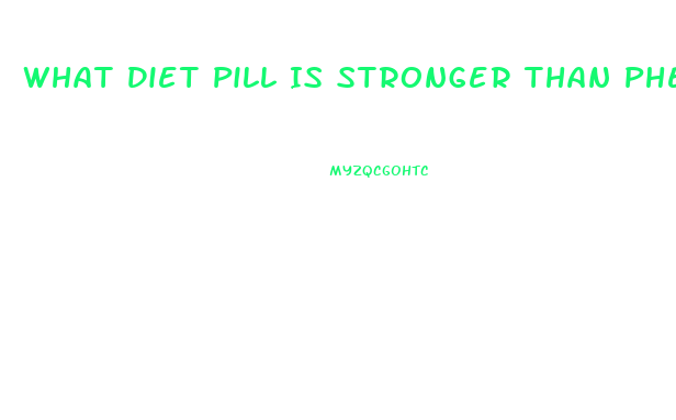 What Diet Pill Is Stronger Than Phentermine