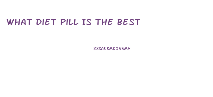 What Diet Pill Is The Best