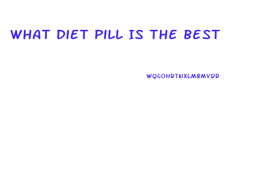 What Diet Pill Is The Best