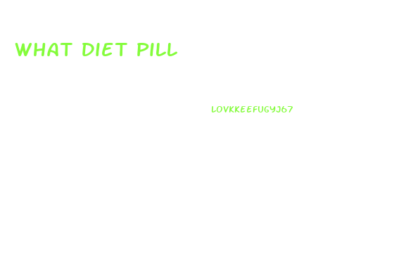 What Diet Pill