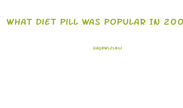 What Diet Pill Was Popular In 2005