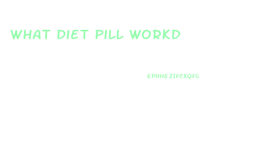 What Diet Pill Workd