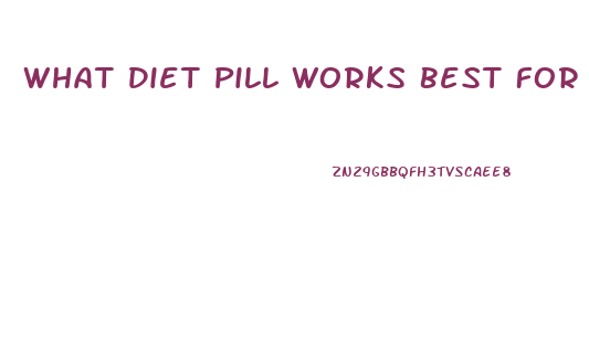 What Diet Pill Works Best For Belly Fat