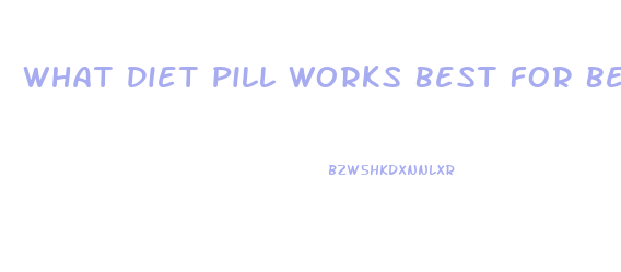 What Diet Pill Works Best For Belly Fat