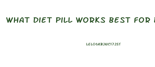 What Diet Pill Works Best For Belly Fat