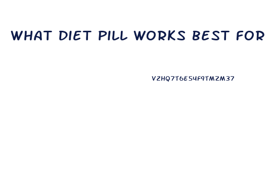 What Diet Pill Works Best For Belly Fat