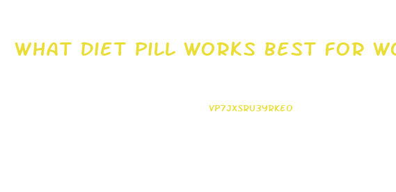 What Diet Pill Works Best For Women