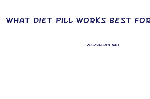 What Diet Pill Works Best For Women