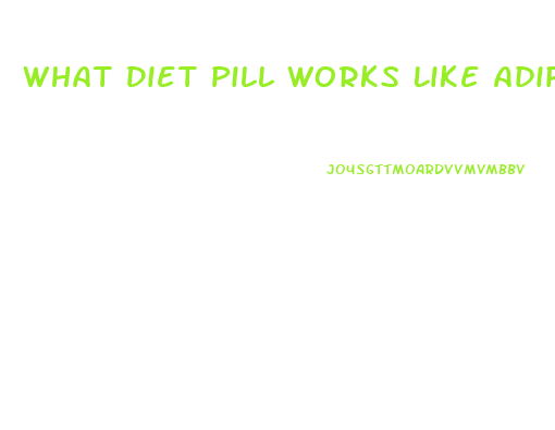 What Diet Pill Works Like Adipex