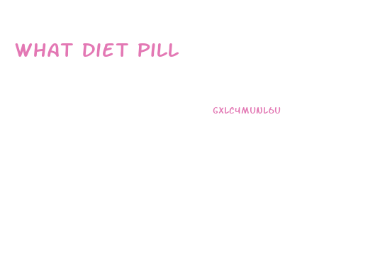 What Diet Pill