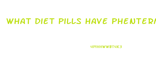 What Diet Pills Have Phentermine In Them