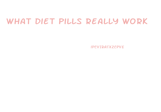 What Diet Pills Really Work