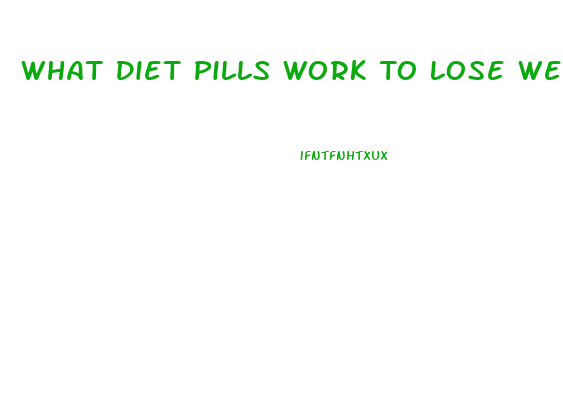 What Diet Pills Work To Lose Weight Fast Without Taking Before Meals