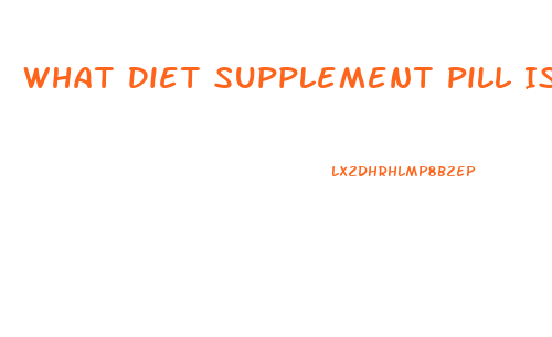 What Diet Supplement Pill Is Good To Settle The Stomach