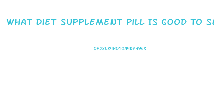 What Diet Supplement Pill Is Good To Settle The Stomach On Cvs