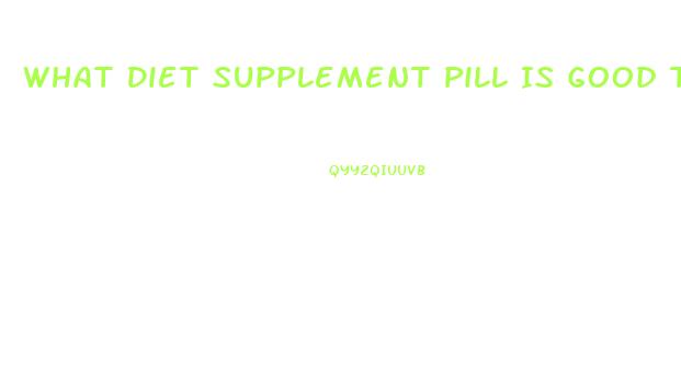 What Diet Supplement Pill Is Good To Settle The Stomach