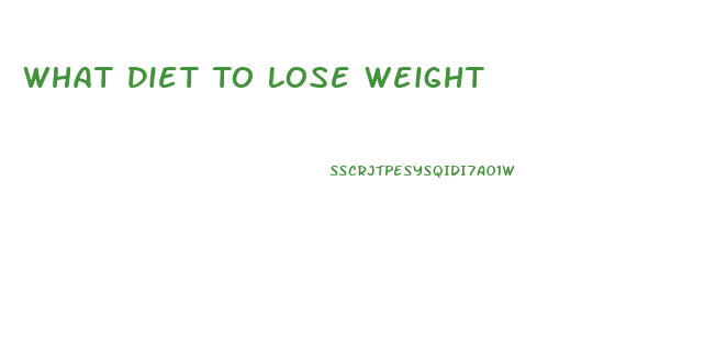 What Diet To Lose Weight