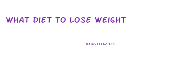 What Diet To Lose Weight