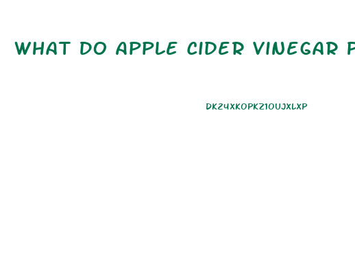 What Do Apple Cider Vinegar Pills Do For Weight Loss