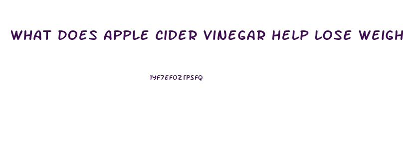 What Does Apple Cider Vinegar Help Lose Weight