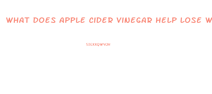 What Does Apple Cider Vinegar Help Lose Weight