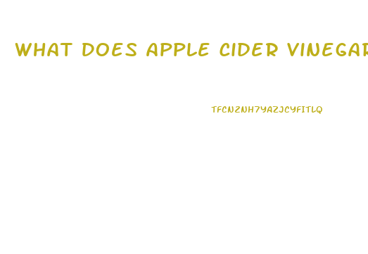 What Does Apple Cider Vinegar Help Lose Weight