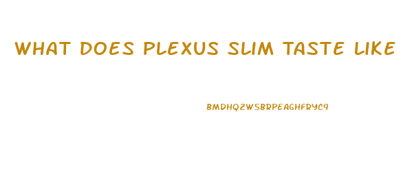 What Does Plexus Slim Taste Like