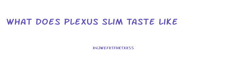 What Does Plexus Slim Taste Like